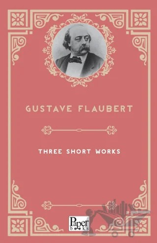 Three Short Works – Gustave Flaubert – Paper Books kitap kapağı