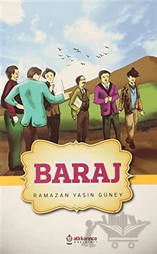Baraj – Ramazan Yasin Güney – Atlı Karınca Yayınları kitap kapağı