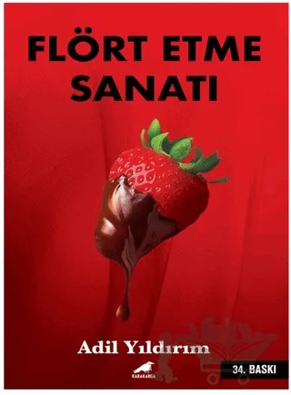 Flört Etme Sanatı – Adil Yıldırım – Kara Karga Yayınları kitap kapağı
