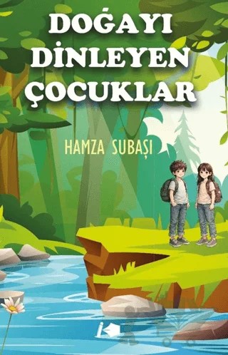 Doğayı Dinleyen Çocuklar – Hamza Subaşı – Kalemşor Yayınları kitap kapağı