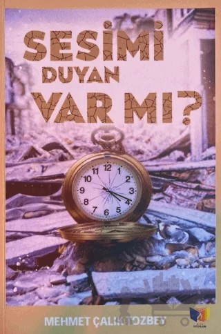 Sesimi Duyan Var mı? – Mehmet Çalık Tozbey – Ateş Yayınları kitap kapağı