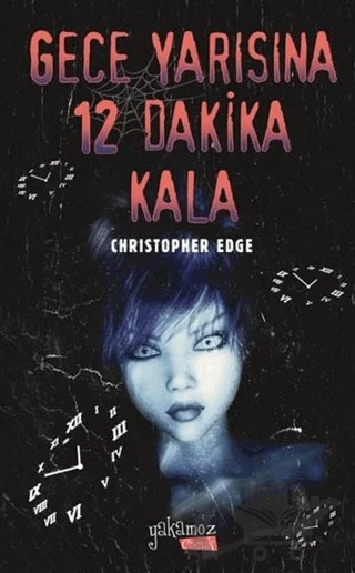 Gece Yarısına 12 Dakika Kala – Christopher Edge – Yakamoz Yayınevi kitap kapağı