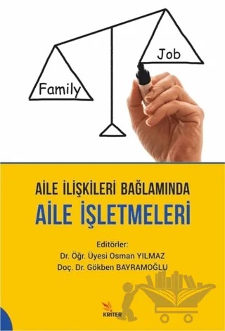 Aile İlişkileri Bağlamında Aile İşletmeleri – Gökben Bayramoğlu, Osman Yılmaz – Kriter Yayınları kitap kapağı