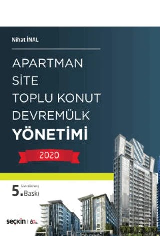 Apartman, Site, Toplu Konut, Devremülk Yönetimi – Nihat İnal – Seçkin Yayıncılık kitap kapağı