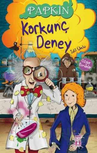 Korkunç Deney - Papkin – İdil Ünlü – İlk Genç Timaş kitap kapağı