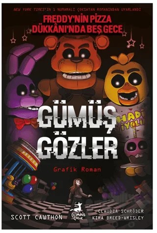 Freddy'nin Pizza Dükkanı'nda Beş Gece - Gümüş Gözler Çizgi Roman – Clauiıa Schroder, Kira Breed-Wrisley, Scott Cawthon – Olimpos Çocuk kitap kapağı