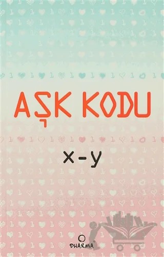 Aşk Kodu – X - Y – Dharma Yayınları kitap kapağı