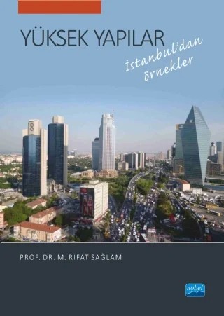 YÜKSEK YAPILAR İstanbul’dan Örnekler – M. Rifat Sağlam – Nobel Akademik Yayıncılık kitap kapağı