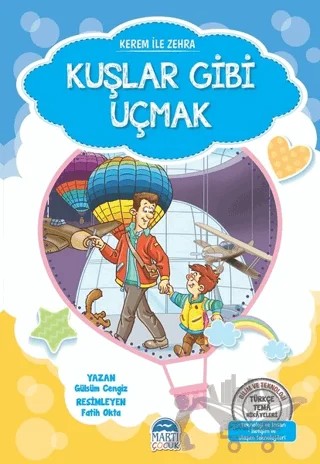 Kuşlar Gibi Uçmak - Kerem ile Zehra – Gülsüm Cengiz – Martı Çocuk Yayınları kitap kapağı
