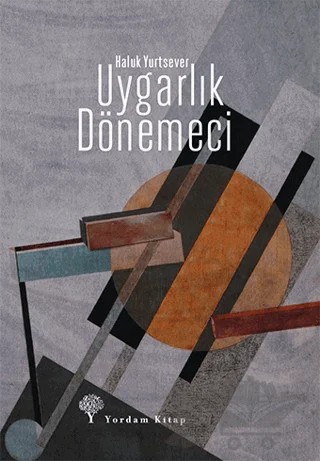 Uygarlık Dönemeci – Haluk Yurtsever – Yordam Kitap kitap kapağı