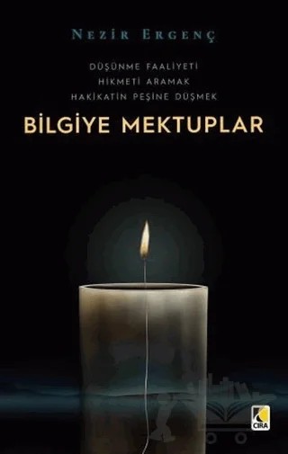 Bilgiye Mektuplar – Nezir Ergenç – Çıra Yayınları kitap kapağı