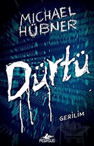 Dürtü – Michael Hübner – Pegasus Yayınları kitap kapağı