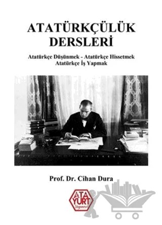 Atatürkçülük Dersleri – Cihan Dura – Atayurt Yayınevi kitap kapağı