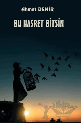 Bu Hasret Bitsin – Ahmet Demir – Platanus Publishing kitap kapağı