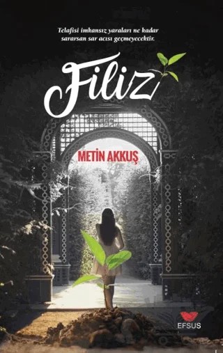 Filiz – Metin Akkuş – Efsus Yayınları kitap kapağı