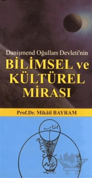 Danişmend Oğulları Devleti’nin Bilimsel ve Kültürel Mirası – Mikail Bayram – Kömen Yayınları kitap kapağı
