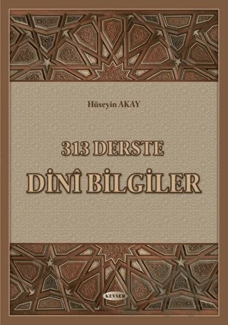 313 Derste Dini Bilgiler – Hüseyin Akay – Kevser Yayınları kitap kapağı