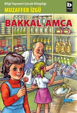 Bakkal Amca – Muzaffer İzgü – Bilgi Yayınevi kitap kapağı
