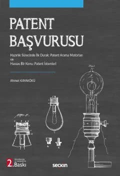 Patent Başvurusu Hazırlık Sürecinde İlk Durak: Patent Arama Motorları ve Hassas Bir Konu: Patent İstemleri – Ahmet Kayakökü – Seçkin Yayıncılık kitap kapağı