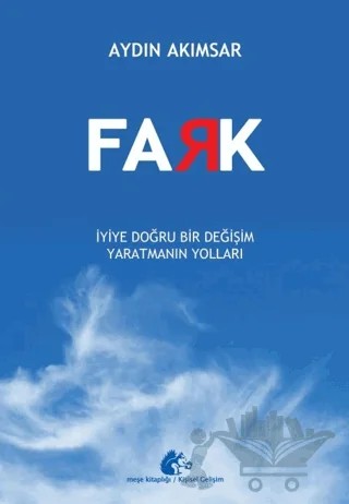 Fark - İyiye Doğru Bir Değişim Yaratmanın Yolları – Aydın Akımsar – Meşe Kitaplığı kitap kapağı