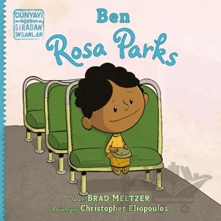 Ben Rosa Parks – Brad Meltzer – İndigo Çocuk kitap kapağı
