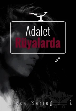 Adalet Rüyalarda – Ece Sarıoğlu – İkinci Adam Yayınları kitap kapağı