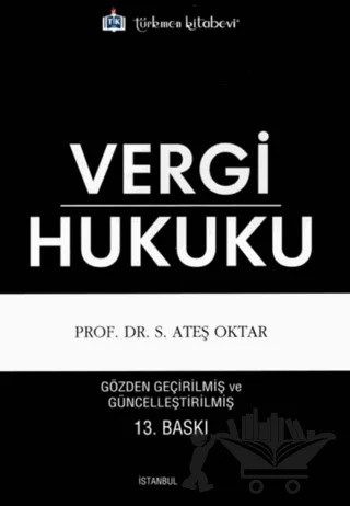 Vergi Hukuku – S. Ateş Oktar – Türkmen Kitabevi kitap kapağı