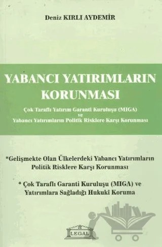 Yabancı Yatırımların Korunması – Deniz Kırlı Aydemir – Legal Yayıncılık kitap kapağı