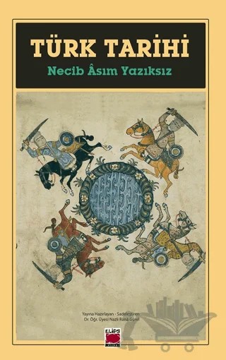 Türk Tarihi – Necib Asım Yazıksız – Elips Kitap kitap kapağı