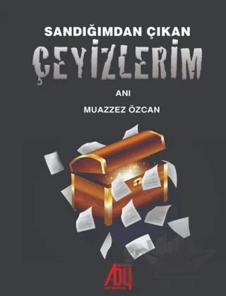 Sandığımdan Çıkan Çeyizlerim – Muazzez Özcan – Baygenç Yayıncılık kitap kapağı