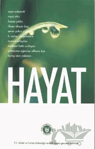 Hayat – Ayşe Çokçevik, Hasan Yıldız, H. Aytaç Dalgalıdere, İlksen Dinçer Baş, Koray Avcı Çakman, Mehmet Fatih Mülayim, Murad Ertaylan, Sultanova Ağanise Alikara Kızı, Şener Şükrü Yiğitler, Veysi Atıcı – Tedev Yayınları kitap kapağı
