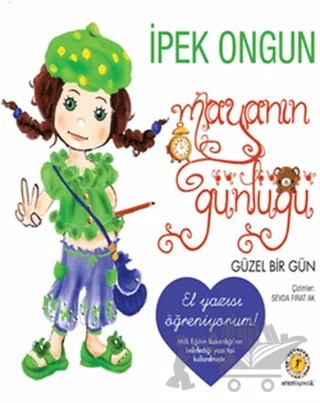 Mayanın Günlüğü - Güzel Bir Gün (El Yazısı Öğreniyorum) – İpek Ongun – Artemis Yayınları kitap kapağı