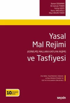 Yasal Mal Rejimi ve Tasfiyesi (Edinilmiş Mallara Katılma Rejimi) – Demet Özdamar, Ali Gümrah Toker, Ferhat Kayış, Burcu Yağcıo – Seçkin Yayıncılık kitap kapağı