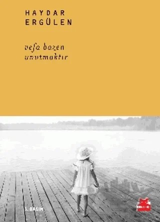 Vefa Bazen Unutmaktır – Haydar Ergülen – Kırmızı Kedi Yayınevi kitap kapağı