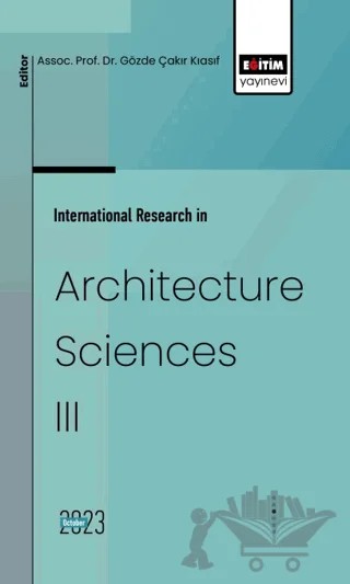 International Research in Architecture Sciences III – Kolektif – Eğitim Yayınevi - Bilimsel Eserler kitap kapağı