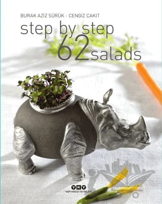 Step By Step 62 Salads – Burak Aziz Sürük, Cengiz Çakıt – Yapı Kredi Yayınları kitap kapağı