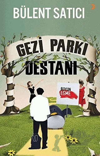 Gezi Parkı Destanı – Bülent Satıcı – Cinius Yayınları kitap kapağı