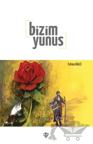 Bizim Yunus – Fatma Balcı Yürür – Türkiye Diyanet Vakfı Yayınları kitap kapağı