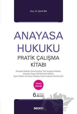 Anayasa Hukuku Pratik Çalışma Kitabı – Şeref İba – Seçkin Yayıncılık kitap kapağı