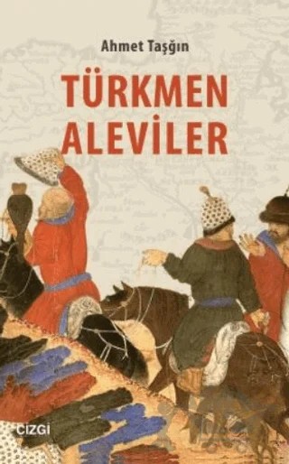 Türkmen Aleviler – Ahmet Taşğın – Çizgi Kitabevi Yayınları kitap kapağı