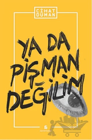 Ya Da Pişman Değilim – Cihat Duman – Agora Kitaplığı kitap kapağı