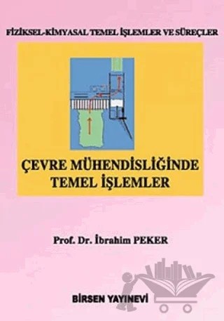 Çevre Mühendisliğinde Temel İşlemler – İbrahim Peker – Birsen Yayınevi kitap kapağı