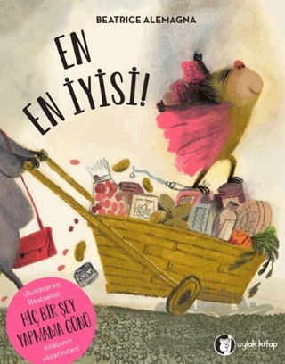 En En İyisi! – Beatrice Alemagna – Aylak Kitap kitap kapağı