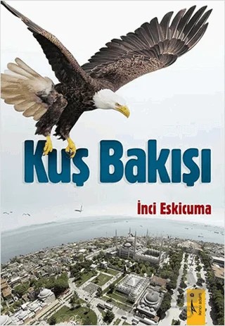 Kuş Bakışı – İnci Eskicuma – İkinci Adam Yayınları kitap kapağı