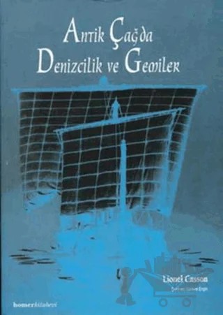 Antik Çağda Denizcilik ve Gemiler – Lionel Casson – Homer Kitabevi kitap kapağı