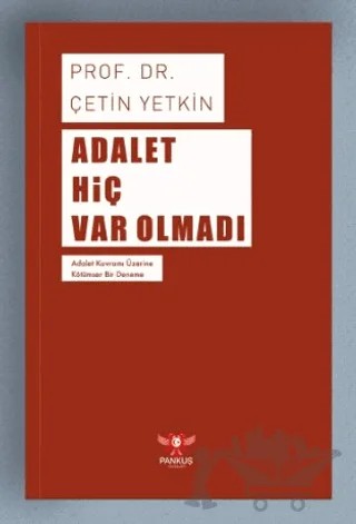 Adalet Hiç Var Olmadı – Çetin Yetkin – Pankuş Yayınları kitap kapağı