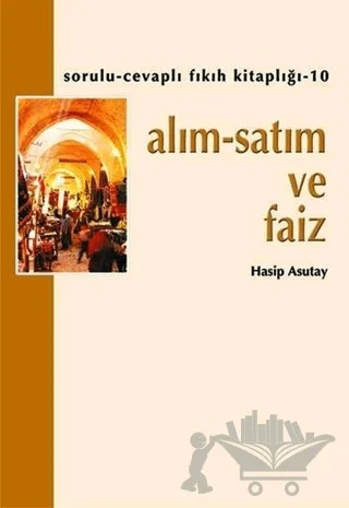 Alım-Satım Faiz – Hasip Asutay – Hacegan Yayıncılık kitap kapağı