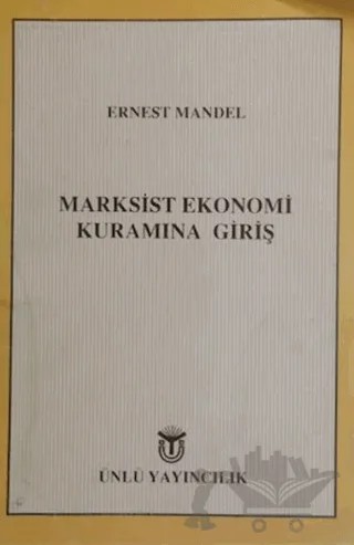Marksist Ekonomi Kuramına Giriş – Ernest Mandel – Art Basın Yayın Hizmetleri kitap kapağı