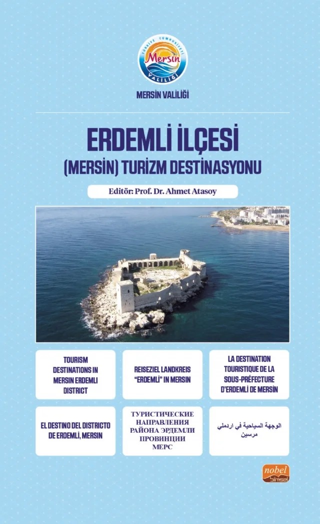 Erdemli İlçesi İlçesi (Mersin) Turizm Destinasyonu – Ahmet Atasoy, Aydın Demiral, Cevat Ercik, Demet Gül, Deniz Demirkan, Lale Yılmaz, Luna Çavuşoğlu, Mehmet Kaan Ünlübulduk, Ömer Biçer – Nobel Bilimsel Eserler kitap kapağı