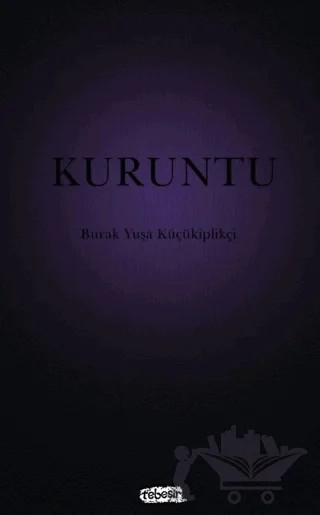 Kuruntu – Burak Yuşa Küçükiplikçi – Tebeşir Yayınları kitap kapağı